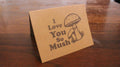 I Love You So Mush: Mushroom Love Note Greeting Card